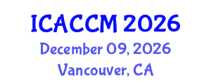 International Conference on Anesthesiology and Critical Care Medicine (ICACCM) December 09, 2026 - Vancouver, Canada