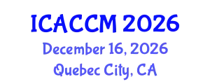 International Conference on Anesthesiology and Critical Care Medicine (ICACCM) December 16, 2026 - Quebec City, Canada
