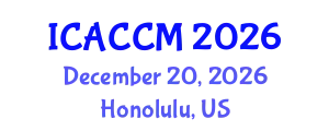 International Conference on Anesthesiology and Critical Care Medicine (ICACCM) December 20, 2026 - Honolulu, United States