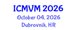 International Conference on Molecular Virology and Microbiology (ICMVM) October 04, 2026 - Dubrovnik, Croatia