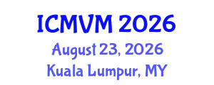 International Conference on Molecular Virology and Microbiology (ICMVM) August 23, 2026 - Kuala Lumpur, Malaysia