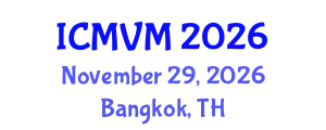International Conference on Molecular Virology and Microbiology (ICMVM) November 29, 2026 - Bangkok, Thailand