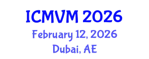 International Conference on Molecular Virology and Microbiology (ICMVM) February 12, 2026 - Dubai, United Arab Emirates