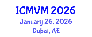 International Conference on Molecular Virology and Microbiology (ICMVM) January 26, 2026 - Dubai, United Arab Emirates