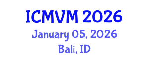 International Conference on Molecular Virology and Microbiology (ICMVM) January 05, 2026 - Bali, Indonesia