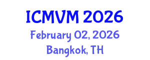 International Conference on Molecular Virology and Microbiology (ICMVM) February 02, 2026 - Bangkok, Thailand