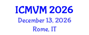International Conference on Molecular Virology and Microbiology (ICMVM) December 13, 2026 - Rome, Italy