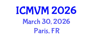 International Conference on Molecular Virology and Microbiology (ICMVM) March 30, 2026 - Paris, France