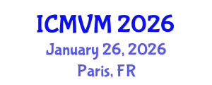 International Conference on Molecular Virology and Microbiology (ICMVM) January 26, 2026 - Paris, France