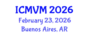 International Conference on Molecular Virology and Microbiology (ICMVM) February 23, 2026 - Buenos Aires, Argentina
