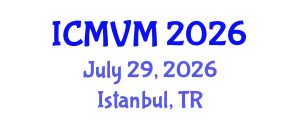 International Conference on Molecular Virology and Microbiology (ICMVM) July 29, 2026 - Istanbul, Turkey