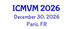 International Conference on Molecular Virology and Microbiology (ICMVM) December 30, 2026 - Paris, France