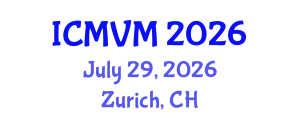 International Conference on Molecular Virology and Microbiology (ICMVM) July 29, 2026 - Zurich, Switzerland