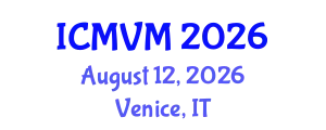 International Conference on Molecular Virology and Microbiology (ICMVM) August 12, 2026 - Venice, Italy