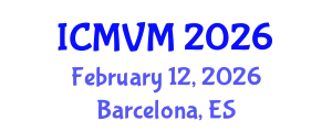 International Conference on Molecular Virology and Microbiology (ICMVM) February 12, 2026 - Barcelona, Spain