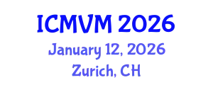International Conference on Molecular Virology and Microbiology (ICMVM) January 12, 2026 - Zurich, Switzerland