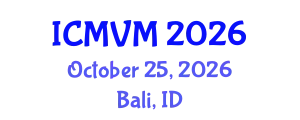 International Conference on Molecular Virology and Microbiology (ICMVM) October 25, 2026 - Bali, Indonesia