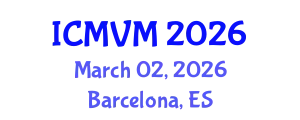International Conference on Molecular Virology and Microbiology (ICMVM) March 02, 2026 - Barcelona, Spain