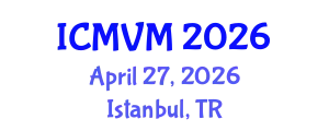 International Conference on Molecular Virology and Microbiology (ICMVM) April 27, 2026 - Istanbul, Turkey