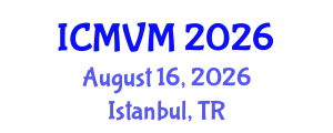 International Conference on Molecular Virology and Microbiology (ICMVM) August 16, 2026 - Istanbul, Turkey