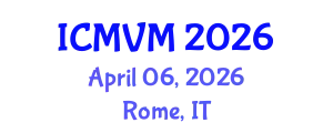 International Conference on Molecular Virology and Microbiology (ICMVM) April 06, 2026 - Rome, Italy