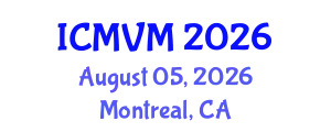 International Conference on Molecular Virology and Microbiology (ICMVM) August 05, 2026 - Montreal, Canada
