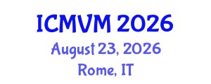 International Conference on Molecular Virology and Microbiology (ICMVM) August 23, 2026 - Rome, Italy