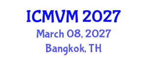 International Conference on Molecular Virology and Microbiology (ICMVM) March 08, 2027 - Bangkok, Thailand