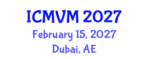 International Conference on Molecular Virology and Microbiology (ICMVM) February 15, 2027 - Dubai, United Arab Emirates