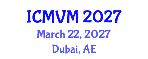 International Conference on Molecular Virology and Microbiology (ICMVM) March 22, 2027 - Dubai, United Arab Emirates