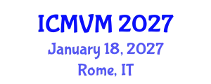 International Conference on Molecular Virology and Microbiology (ICMVM) January 18, 2027 - Rome, Italy