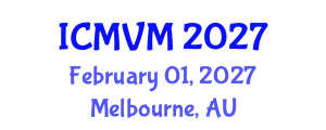 International Conference on Molecular Virology and Microbiology (ICMVM) February 01, 2027 - Melbourne, Australia