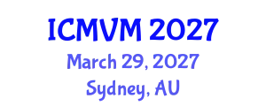 International Conference on Molecular Virology and Microbiology (ICMVM) March 29, 2027 - Sydney, Australia