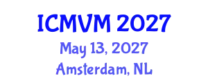 International Conference on Molecular Virology and Microbiology (ICMVM) May 13, 2027 - Amsterdam, Netherlands