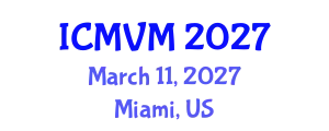International Conference on Molecular Virology and Microbiology (ICMVM) March 11, 2027 - Miami, United States