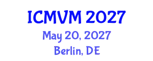International Conference on Molecular Virology and Microbiology (ICMVM) May 20, 2027 - Berlin, Germany