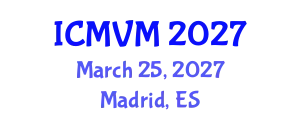 International Conference on Molecular Virology and Microbiology (ICMVM) March 25, 2027 - Madrid, Spain