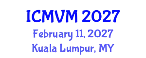 International Conference on Molecular Virology and Microbiology (ICMVM) February 11, 2027 - Kuala Lumpur, Malaysia