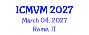 International Conference on Molecular Virology and Microbiology (ICMVM) March 04, 2027 - Rome, Italy