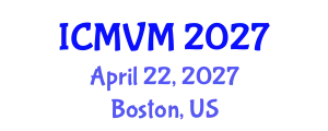 International Conference on Molecular Virology and Microbiology (ICMVM) April 22, 2027 - Boston, United States