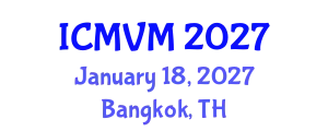 International Conference on Molecular Virology and Microbiology (ICMVM) January 18, 2027 - Bangkok, Thailand