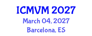International Conference on Molecular Virology and Microbiology (ICMVM) March 04, 2027 - Barcelona, Spain