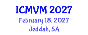 International Conference on Molecular Virology and Microbiology (ICMVM) February 18, 2027 - Jeddah, Saudi Arabia