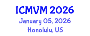International Conference on Molecular Virology and Microbiology (ICMVM) January 05, 2026 - Honolulu, United States