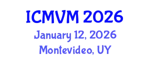 International Conference on Molecular Virology and Microbiology (ICMVM) January 12, 2026 - Montevideo, Uruguay