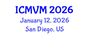 International Conference on Molecular Virology and Microbiology (ICMVM) January 12, 2026 - San Diego, United States