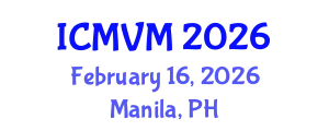 International Conference on Molecular Virology and Microbiology (ICMVM) February 16, 2026 - Manila, Philippines