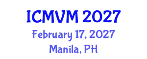 International Conference on Molecular Virology and Microbiology (ICMVM) February 17, 2027 - Manila, Philippines