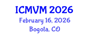 International Conference on Molecular Virology and Microbiology (ICMVM) February 16, 2026 - Bogota, Colombia