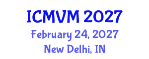 International Conference on Molecular Virology and Microbiology (ICMVM) February 24, 2027 - New Delhi, India